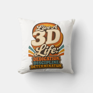 Live a 3D Life Retro Inspirational design Cushion