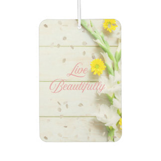 Live a beautiful life. car air freshener