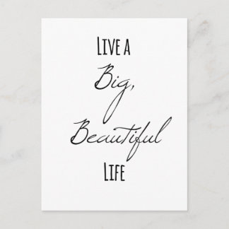 Live a Big, Beautiful Life Postcard