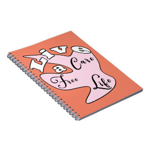 Live a care free life notebook