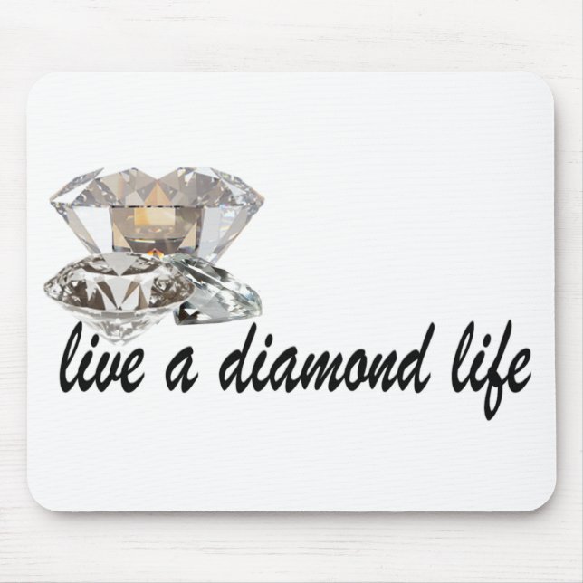 Live a Diamond Life  Mouse Pad (Front)