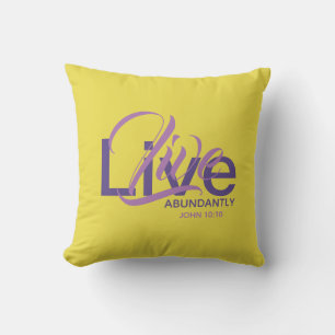 LIVE ABUNDANTLY Christian Abundant Life Yellow Cushion