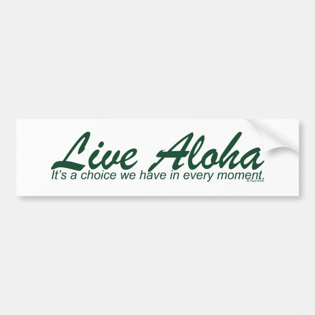 Live Aloha Design Items by Paul Klink Bumper Sticker (Front)