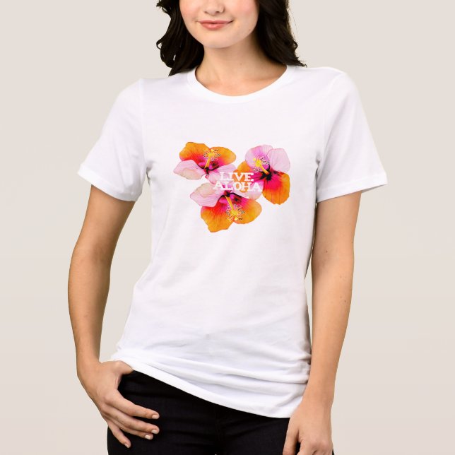 Live Aloha Hibiscus Floral Tropical Flowers Hawaii Tri-Blend Shirt (Front)