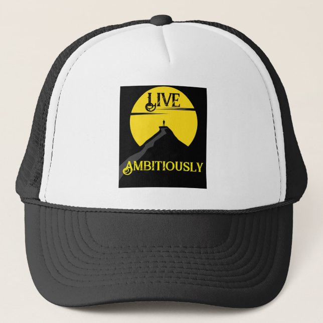 Live Ambitiously Trucker Hat (Front)