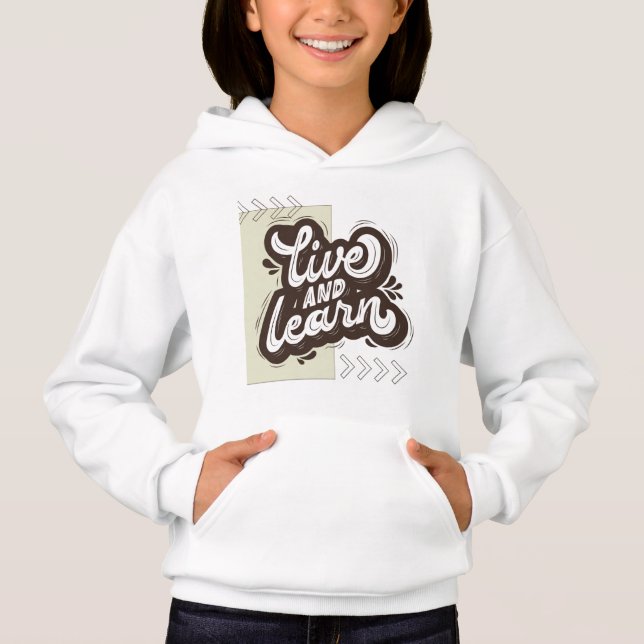 Live and Learn Cute Typography Baby Girl Hoodie (Front)