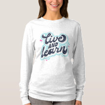Live and Learn: Embrace the Journey Long Sleeve 