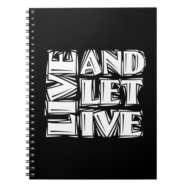 Live and Let Live 12 Step Recovery Slogan Quote Spiral Notebook (Front)