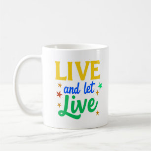 Live and Let Live Coffee Mug