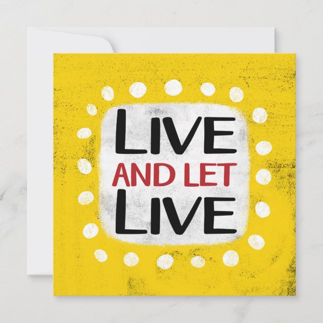 Live And Let Live Greeting Card (Front)