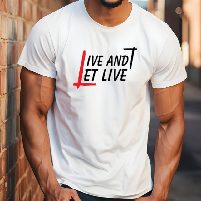 Live and let live quote black red T-Shirt (Creator Uploaded)