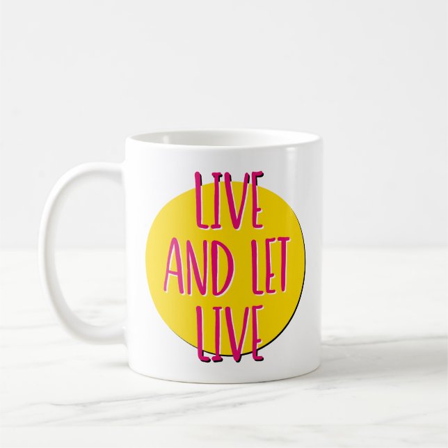 Live and Let Live Recovery Slogan Mug (Left)