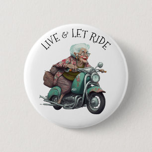 Live and Let Ride Motorcycle Grandma 6 Cm Round Badge