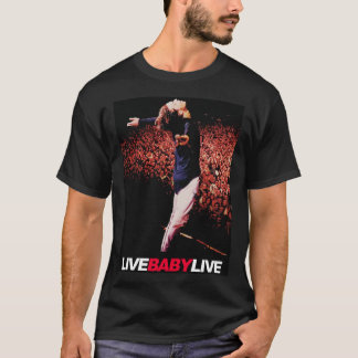 Live Baby Live   T-Shirt