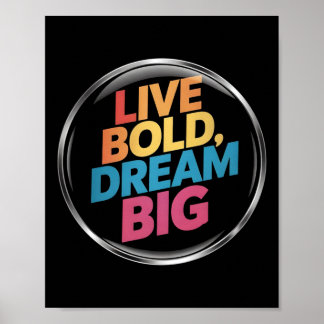 Live Bold Dream Big Sticker Poster