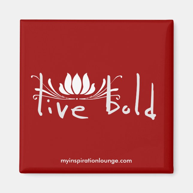 Live Bold Magnet (Front)