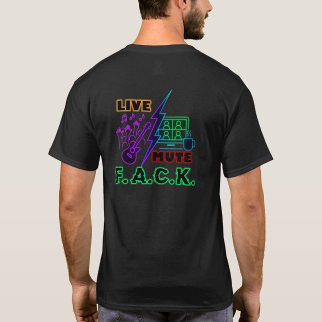 Live but You're on Mute T-Shirt (Back)
