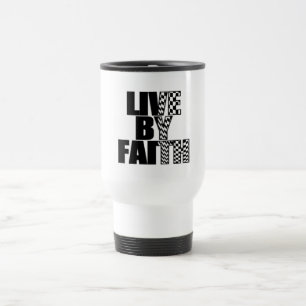 Live By Faith Travel Mug