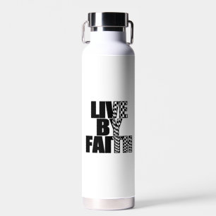 Live By Faith Water Bottle