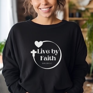 Live By Faith Woman's Scripture Sweatshirt 