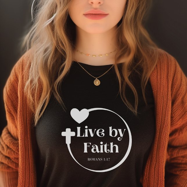 Live By Faith Woman's T-Shirt (Creator Uploaded)
