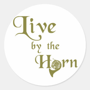 Live by the Horn Classic Round Sticker