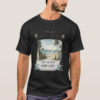 Live By The Sea Surf Life T-Shirt