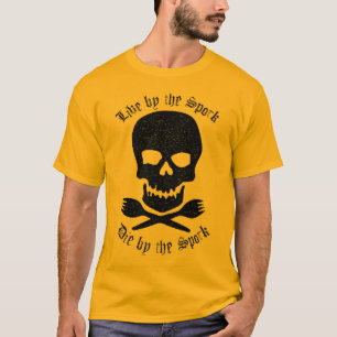 Live by the spork tee