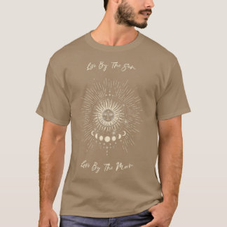 Live By The Sun Love By The Moon T-Shirt
