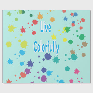 Live Colourfully Modern Paint Splatter Gift Wrappi Wrapping Paper