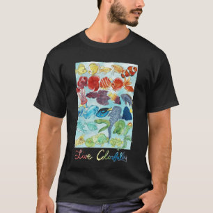 Live Colourfully T-Shirt