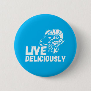 Live Deliciously  6 Cm Round Badge