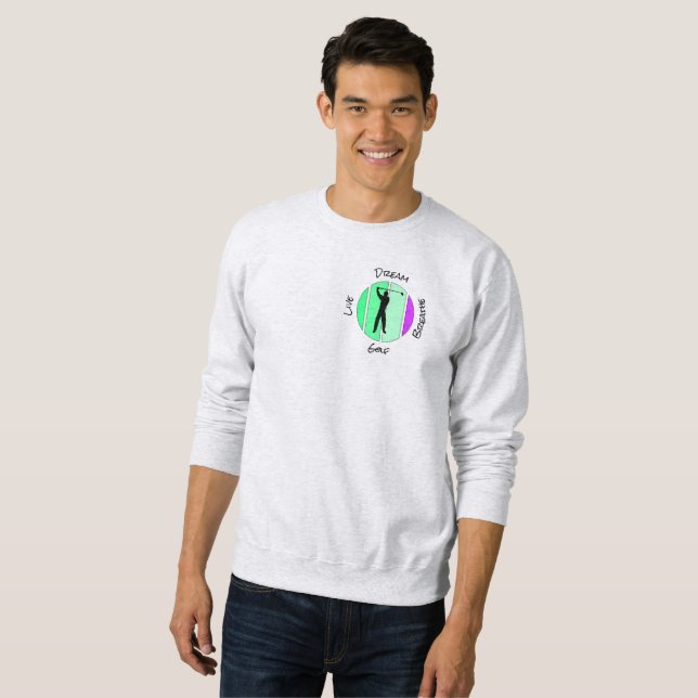 Live, dream, breathe golf sweatshirt (Front Full)