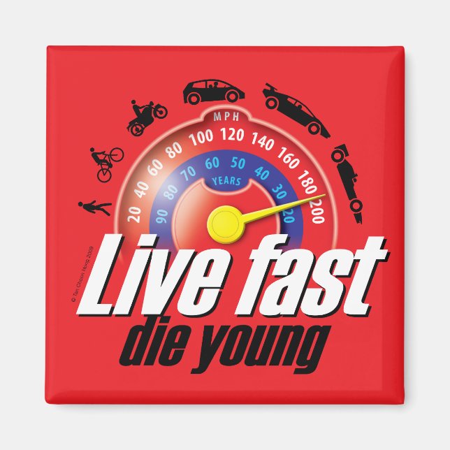 Live Fast Die Young Magnet (Front)