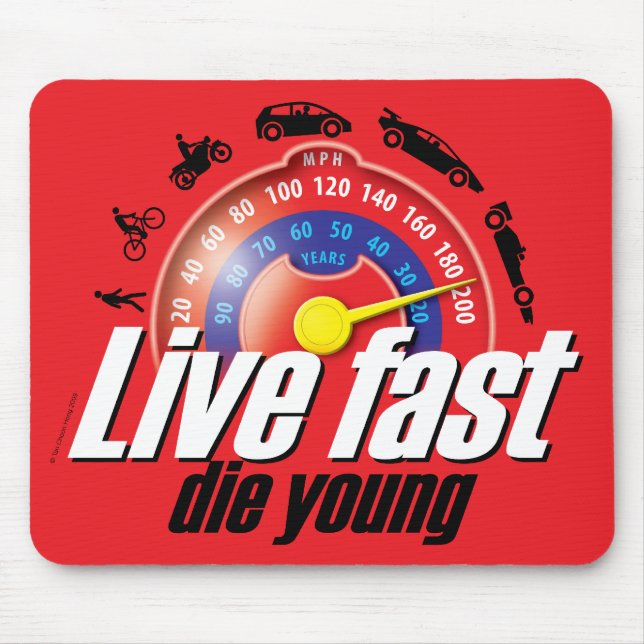 Live Fast Die Young Mouse Pad (Front)