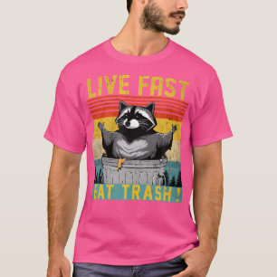 Live Fast Eat Trash Can Racoon Camping Or Hiking T-Shirt