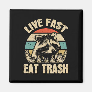 Live Fast Eat Trash Funny Racoon Camping Or Hikin Magnet