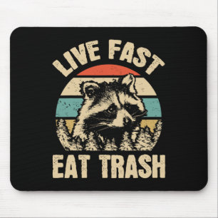 Live Fast Eat Trash Funny Racoon Camping Or Hikin Mouse Pad