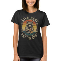 Live Fast Eat Trash Funny Retro Racoon