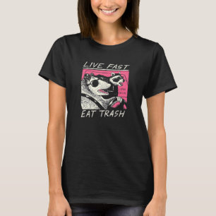 Live Fast Eat Trash  Racoon T-Shirt
