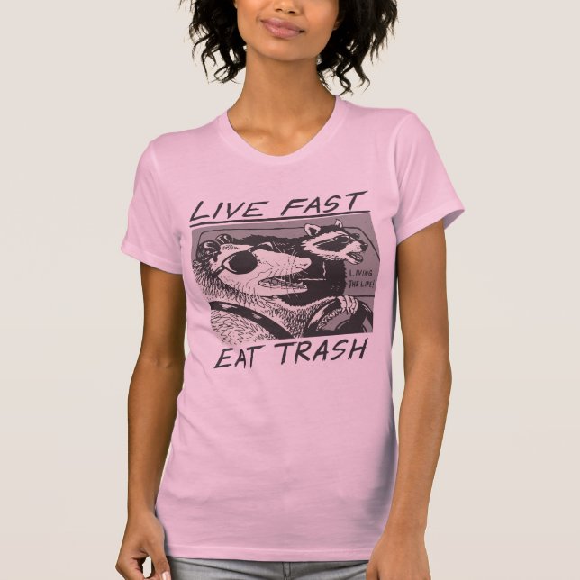 Live Fast Eat Trash T-Shirt (Front)