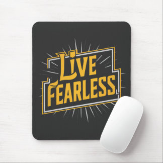 Live Fearless - inspiration and motivation Mouse Pad