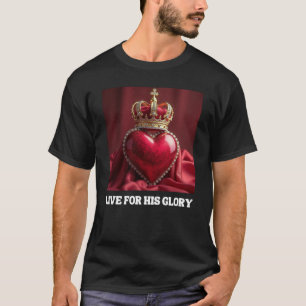 Live for His Glory – Purpose in Every Step T-Shirt