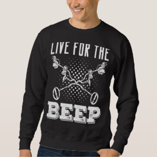 Live For The Beep Metal Detecting Detectorist Dete Sweatshirt