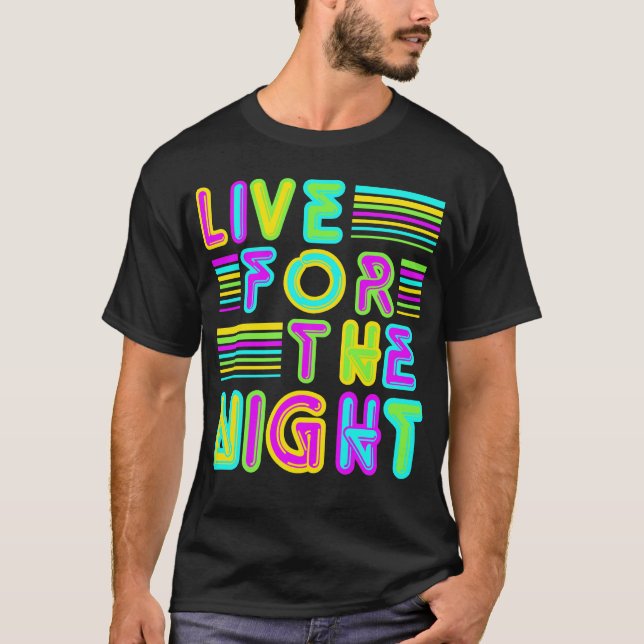 Live For The Night T-Shirt (Front)