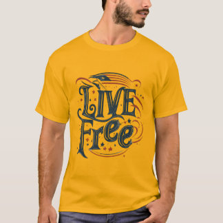 LIVE FREE (Classic T-shirt) T-Shirt