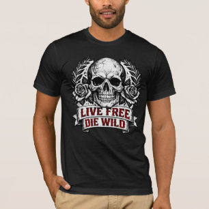 Live Free Die Wild – Skull Rose Gothic Graphic Tee