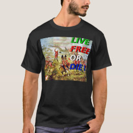 LIVE FREE OR DIE!  T-Shirt