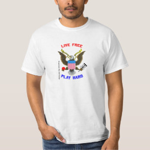 Live Free - Play Hard T-Shirt