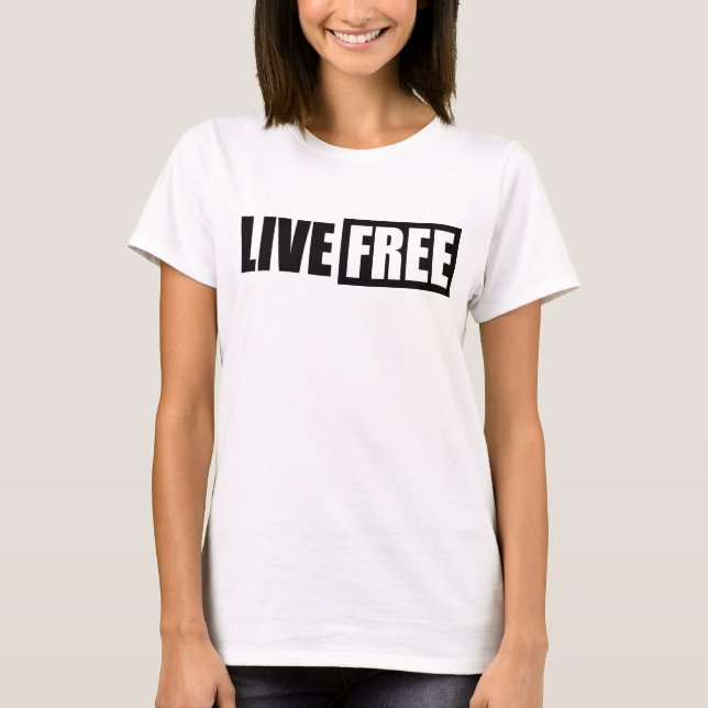 LIVE FREE T-Shirt (Front)